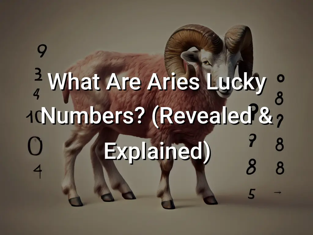 Cuáles son los números de la suerte de Aries (Explicación revelada) The Big branchTHEORY